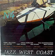 LP - Gerry Mulligan , Chico Hamilton , The Mastersounds , Art Pepper , Chet Baker , Bud Shank , Bob Coop - Jazz West Coast  Volume N° 4 - An Anthology Of California Music