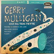 7inch Vinyl Single - Gerry Mulligan Tentette - Gerry Mulligan And His Ten-Tette, Part 1 - EP, Mono