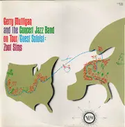 Gerry Mulligan & The Concert Jazz Band Guest Soloist: Zoot Sims - Gerry Mulligan And The Concert Jazz Band On Tour