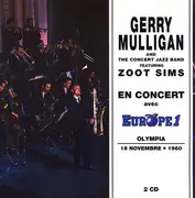 Double CD - Gerry Mulligan & The Concert Jazz Band Featuring Zoot Sims - En Concert Avec Europe 1 - Olympia 19 Novembre • 1960