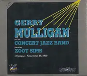 Double CD - Gerry Mulligan & The Concert Jazz Band Featuring Zoot Sims - Olympia - November 19, 1960