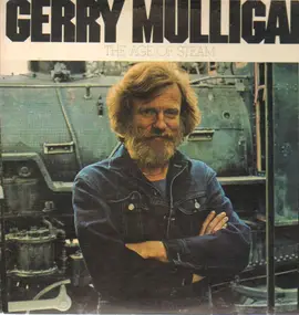 Gerry Mulligan - The Age Of Steam