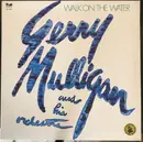 LP - Gerry Mulligan And His Orchestra - Walk On The Water