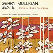 Gerry Mulligan And His Sextet - Complete Studio Recordings