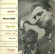 Gerry Mulligan And His Sextet - Presenting The Gerry Mulligan Sextet - Volume One