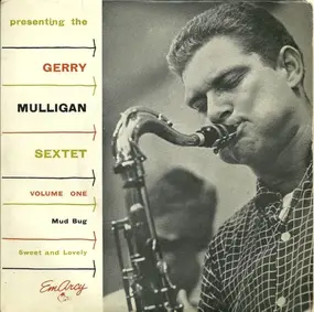 Gerry Mulligan - Presenting The Gerry Mulligan Sextet - Volume One
