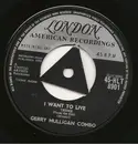 7inch Vinyl Single - Gerry Mulligan And The Jazz Combo - I Want To Live - Theme / Black Nightgown