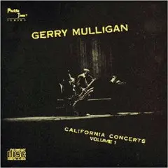 Gerry Mulligan - California Concerts Vol.1