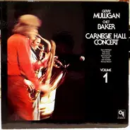 Gerry Mulligan / Chet Baker - Carnegie Hall Concert Volume 1