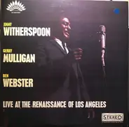 Gerry Mulligan & Jimmy Witherspoon & Ben Webster - Live At The Renaissance Of Los Angeles
