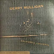 Gerry Mulligan Quartet Featuring Guests: Bob Brookmeyer & Zoot Sims - California Concerts