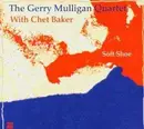 CD - Gerry Mulligan Quartet With Chet Baker - Soft Shoe