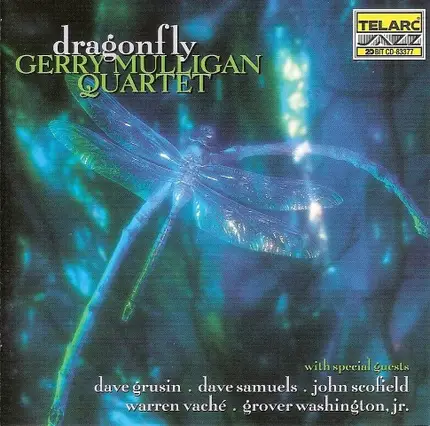 Gerry Mulligan Quartet with Special Guests Dave Grusin . Dave Samuels . John Scofield . Warren Vach - Dragonfly