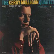 Gerry Mulligan Quartet - What Is There to Say?