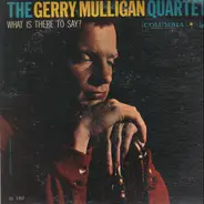 Gerry Mulligan Quartet - What Is There to Say?
