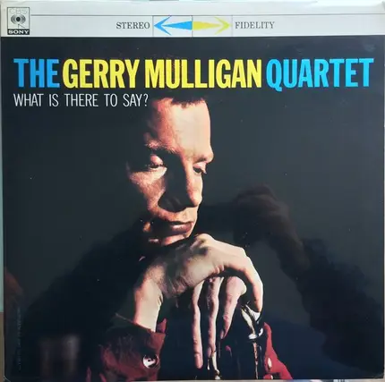 Gerry Mulligan Quartet - What Is There to Say?