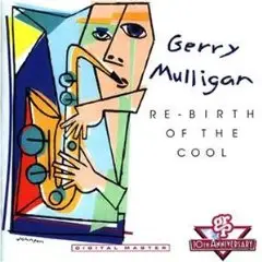 Gerry Mulligan - Re-Birth of the Cool