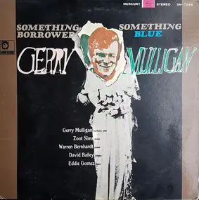 Gerry Mulligan - Something Borrowed - Something Blue