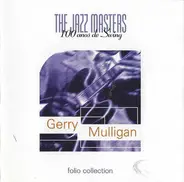 Gerry Mulligan - The Jazz Masters (100 Años De Swing)