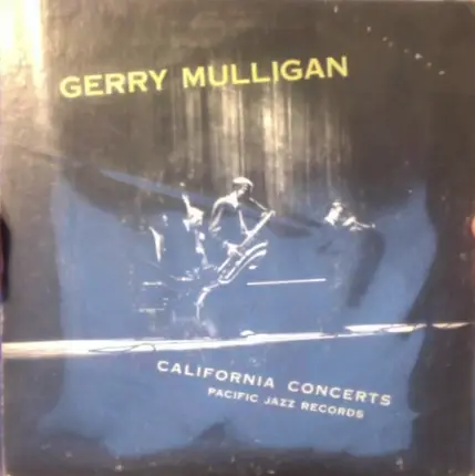 Gerry Mulligan - California Concerts
