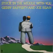 LP - Gerry Rafferty And Joe Egan - Stuck In The Middle With You (The Best Of Stealers Wheel)