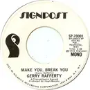 7inch Vinyl Single - Gerry Rafferty - Make You, Break You