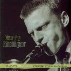 Gerry Mulligan - Complete 1950-1952 Prestige Studio Recordings
