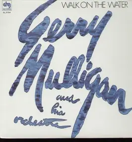 Gerry Mulligan - Walk on the Water