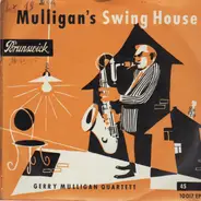 Gerry Mullitgan Quartet - Mulligan's Swing House