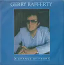 7'' - Gerry Rafferty - A Change Of Heart