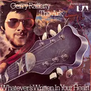 7'' - Gerry Rafferty - The Ark / Whatever's Written In Your Heart