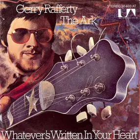 Gerry Rafferty - The Ark / Whatever's Written In Your Heart