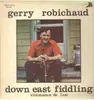 LP - Gerry Robichaud - Down East Fiddling / Violonneux De L'est