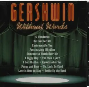 George Gershwin - Without Words