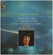 Gershwin/ André Previn - Rhapsody in Blue*Ein Amerikaner in Paris * Konzert für Klavier&Orchester