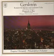Gershwin/ Philippe Entremont, E. Ormandy, Philadelphia Orchester - Konzert für Klavier und Orch F-dur, Rhapsody in Blue