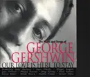 CD - Gershwin - Our Love Is Here To Stay