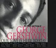 Gershwin - Our Love Is Here To Stay