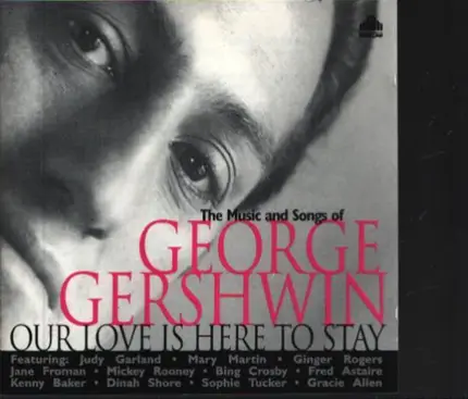 Gershwin - Our Love Is Here To Stay