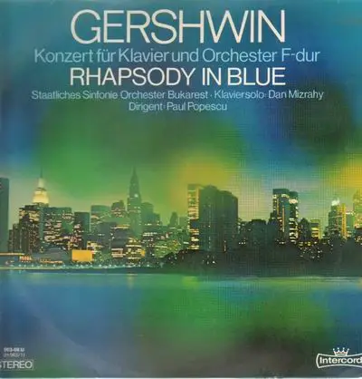 Gershwin - Rhapsody In Blue, Konzert für Klavier und Orch F-dur, Staatl Sinf Orch Bukarest