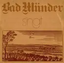 LP - Gesangverein Liederkranz Von 1872 Bad Münder - Bad Münder Singt