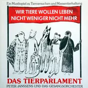 Gesangsorchester Peter Janssens - Das Tierparlament (Wir Wollen Leben Nicht Weniger Nicht Mehr - Ein Musikspiel Zu Tierversuchen Und