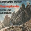 7inch Vinyl Single - Geschwister Wurmer - Bergvagabunden / Schau, Das Alpenglühn