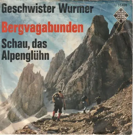 Geschwister Wurmer - Bergvagabunden / Schau, Das Alpenglühn