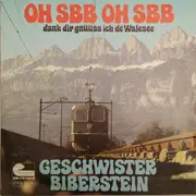 7inch Vinyl Single - Geschwister Biberstein - Oh SBB Oh SBB Dank Dir Gnüüss Ich De Walesee
