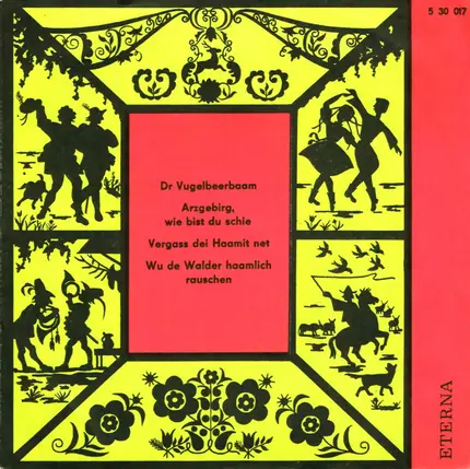Geschwister Caldarelli - Dr Vugelbeerbaam / Arzgebirg, Wie Bist Du Schie / Vergass Dei Haamit Net / Wu De Walder Haamlich Ra