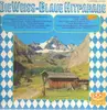 Double LP - Geschwister Fahrnberger. Sepp Viellechner, Lolita u.a. - Die Weiss-Blaue Hitparade