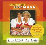 Geschwister Hofmann - Das Glück der Erde