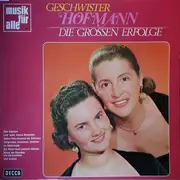 LP - Geschwister Hofmann - Die Großen Erfolge