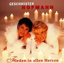 CD - Geschwister Hofmann - Frieden In Allen Herzen